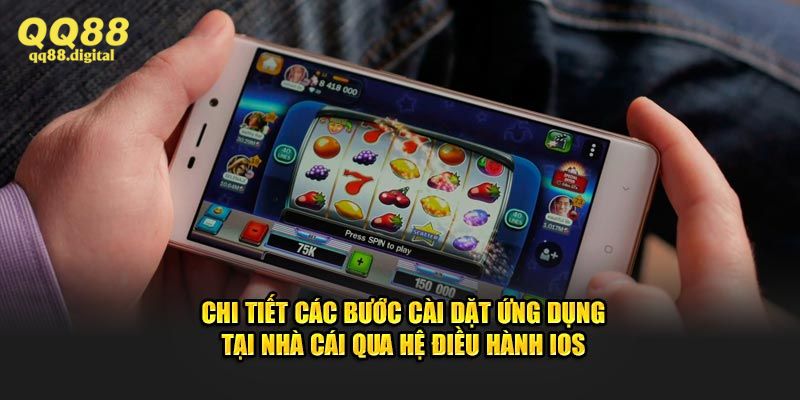 Cập nhật quy trình tải app QQ88 cho iOS/Android